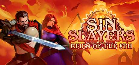 罪恶杀手：第八次统治/Sin Slayers: Reign of The 8th