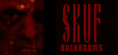 SKUF后室/SKUF BACKROOMS